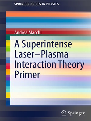 cover image of A Superintense Laser-Plasma Interaction Theory Primer
